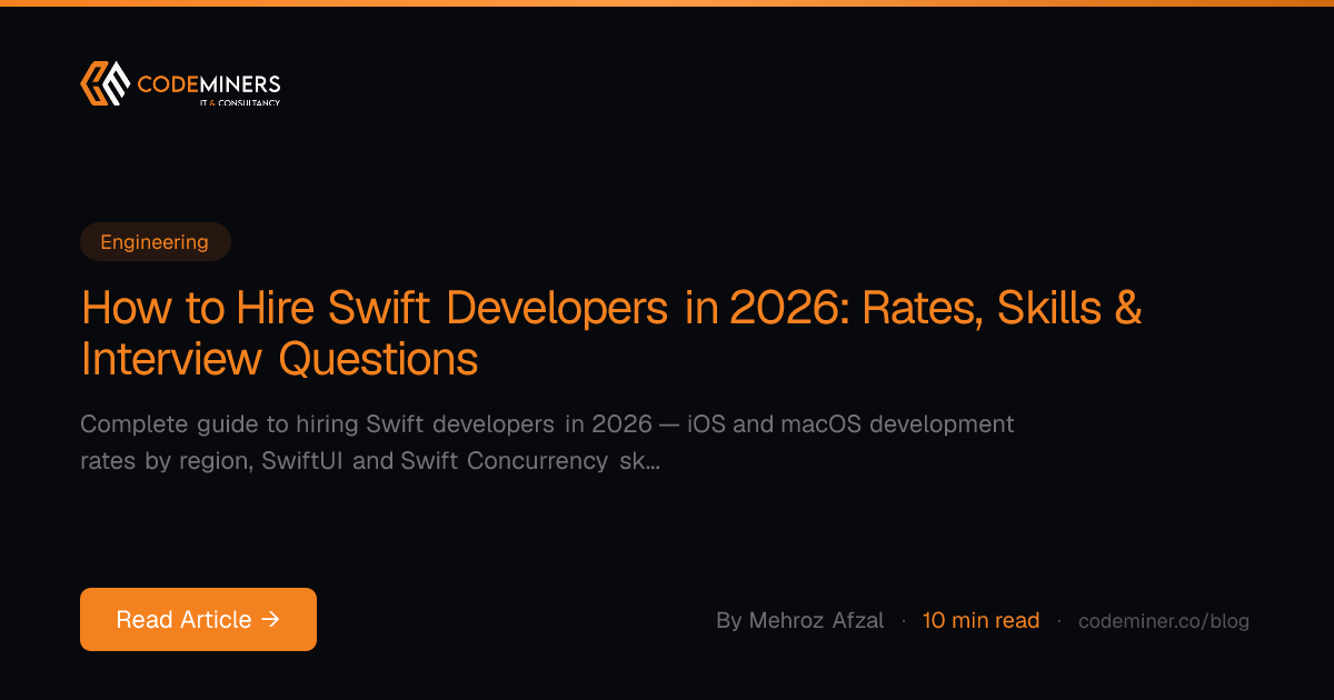 How to Hire Swift Developers in 2026: Rates, Skills & Interview Questions