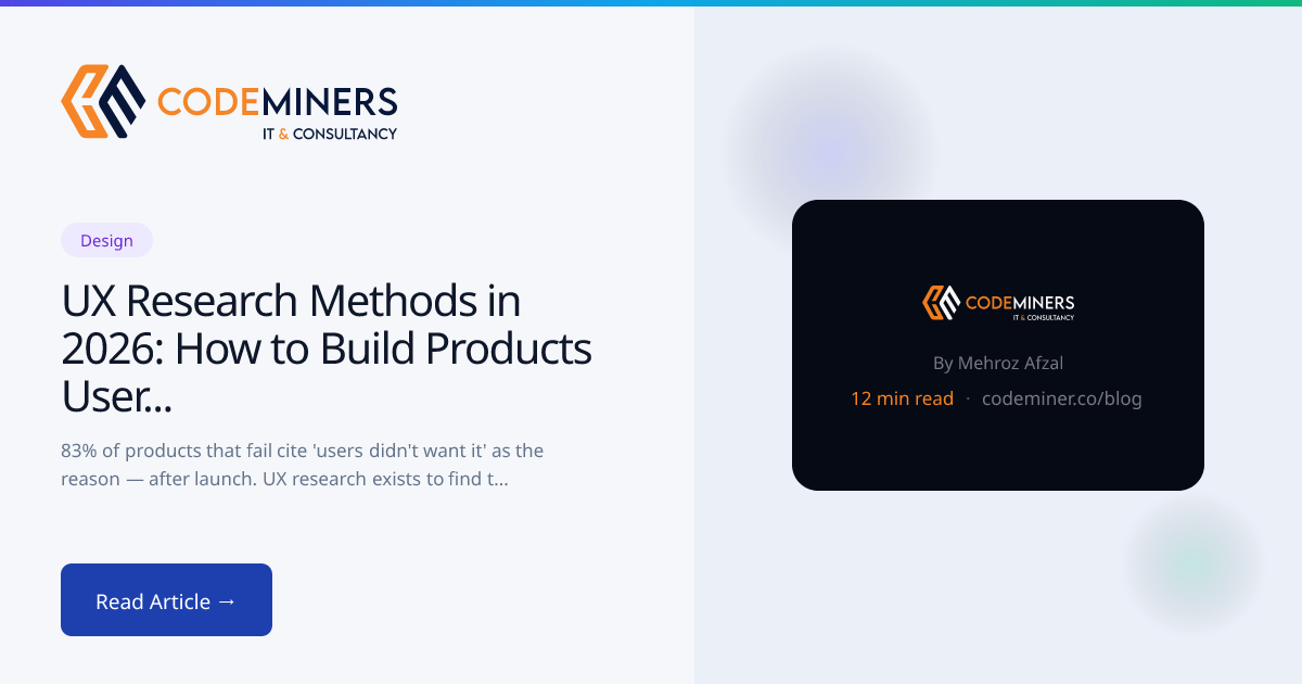 UX Research Methods in 2026: How to Build Products Users Actually Want